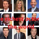 The richest actors in the world