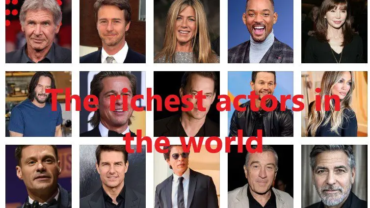 The richest actors in the world